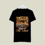 Lowrider Keep It Old School Cool for Man 4 T Shirt