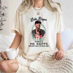 Luke Bryan Makes Me Happy Humans Make My Head Hurt 1 T Shirt