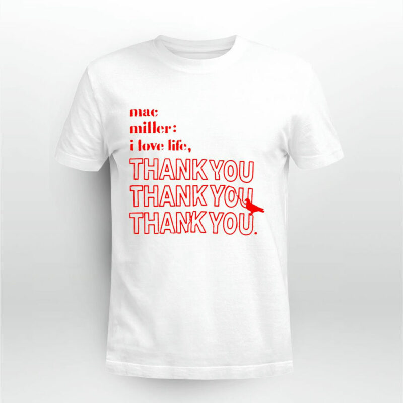 Mac Miller I Love Life Thank You Mixtape 2022 Front 5 T Shirt