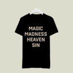 Magic Madness Heaven Sin 3 T Shirt