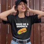 Make Me A Sammich Sandwich Maker Gift 1 T Shirt