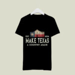 Make Texas A Country Again Secession Alamo Secede 2 T Shirt