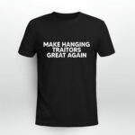 Make hanging traitors great again 2 T Shirt