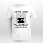 Maltese Personal Stalker i will follow you wherever you go bathroom included 4 T Shirt