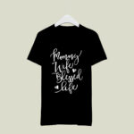 Mama Wife Blessed Life Mothers Day 3 T Shirt