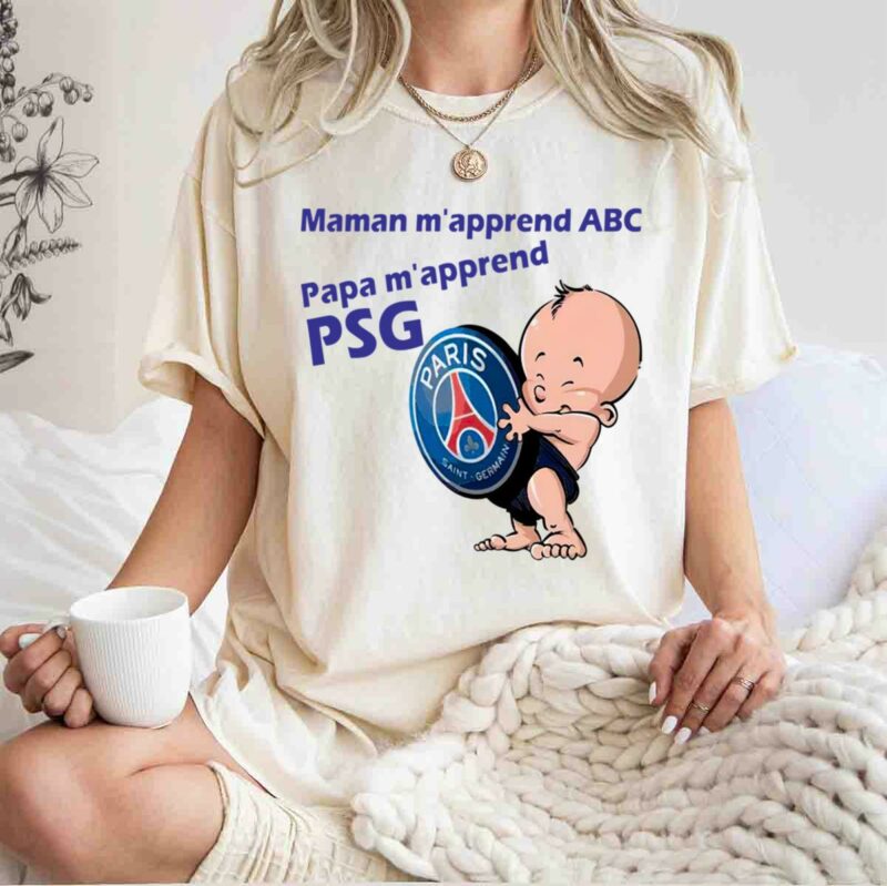 Maman Mapprend Abc Papa Mapprend Psg Paris Saint Germain 0 T Shirt