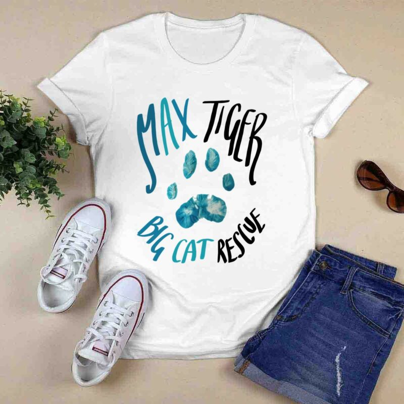Max Tiger Big Cat Rescue 0 T Shirt