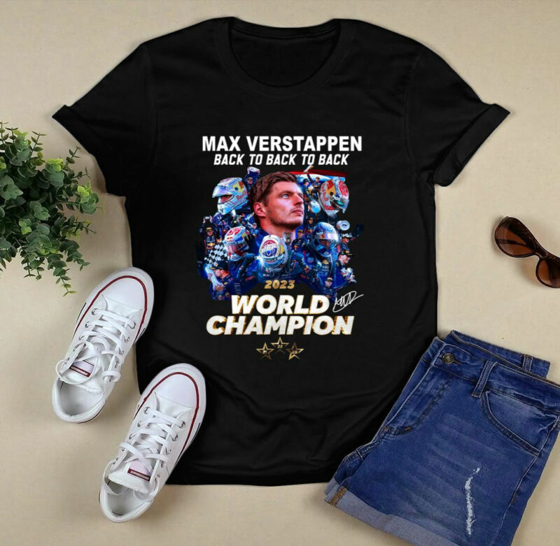 Max Verstappen Back To Back To Back 2023 World Champion 0 T Shirt