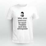 May Your Mercury Be More Freddie Less Retrograde Caduceus 4 T Shirt