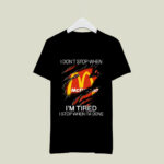 Mcdonalds I dont stop when Im tired I stop when Im done 2 T Shirt