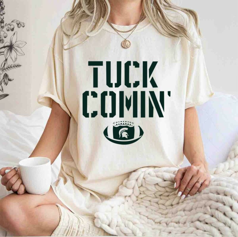 Mel Tucker Tuck Comin Michigan State 0 T Shirt