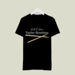 Memories of Taylor Hawkins 1972 2022 3 T Shirt