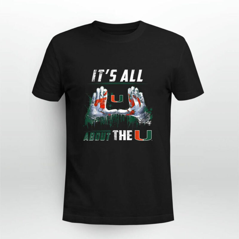 Miami Hurricanes All About The U 0 T Shirt