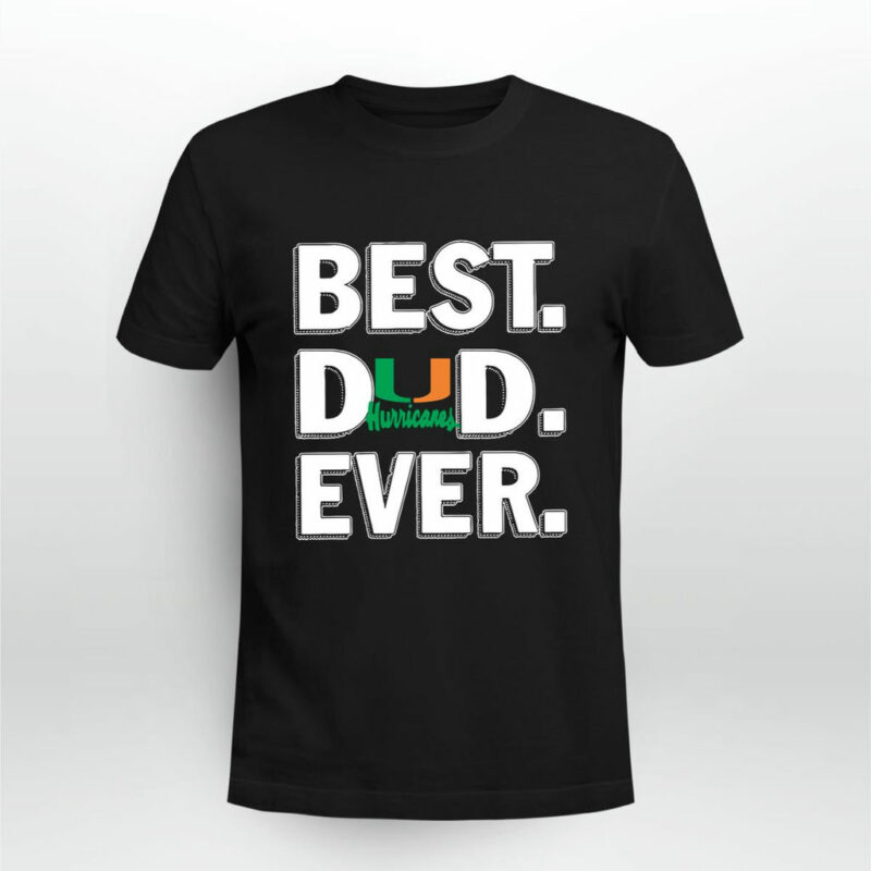 Miami Hurricanes Best Dad Ever 0 T Shirt