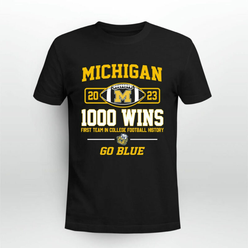 Michigan 1000 Wins First Team In College Football History Go Blue 0 T Shirt