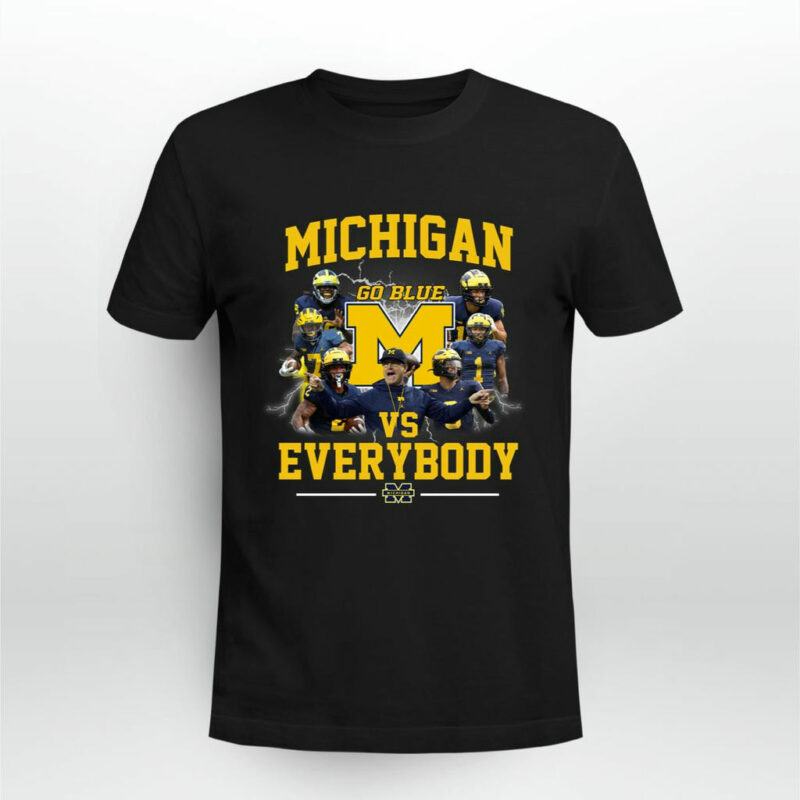 Michigan Go Blue Vs Everybody 0 T Shirt