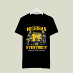 Michigan Go Blue Vs Everybody 1 T Shirt