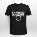 Michigan State Spartans I Married Into This 0 T Shirt