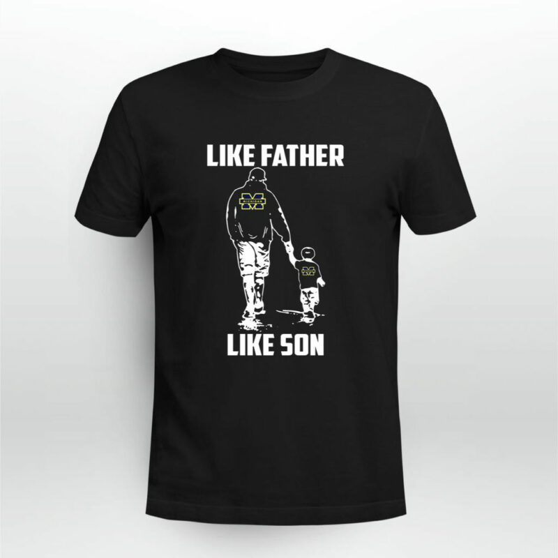 Michigan Wolverines Like Father Like Son 0 T Shirt