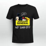 Mickey mouse Dollar General All the time No day Off 3 T Shirt