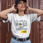 Mike Trivisonno Im Living In A World I Dont Understand 2 T Shirt