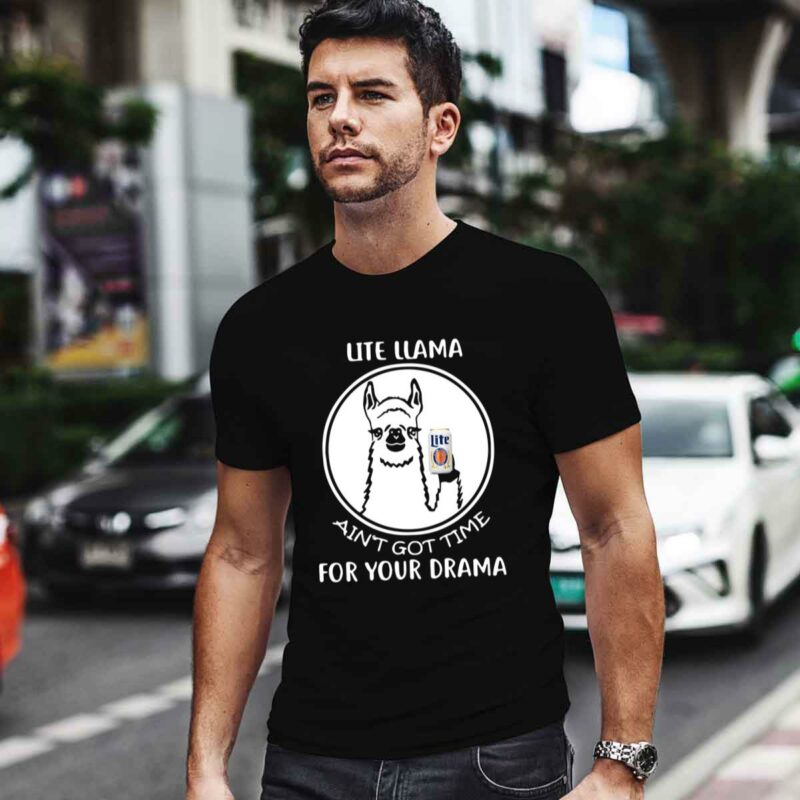 Miller Lite Llama Aint Got Time For Your Drama 0 T Shirt
