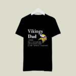 Minnesota Vikings Like A Normal Dad But So Much Cooler 4 T Shirt
