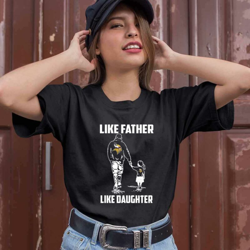 Minnesota Vikings Like Father Like Daughter 0 T Shirt