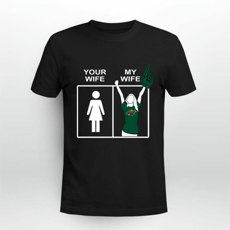 Minnesota Wild Your Wife My Wife 0 T Shirt