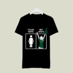 Minnesota Wild Your Wife My Wife 1 T Shirt