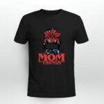 Mom Things Messy Stranger Things Bun Halloween 3 T Shirt