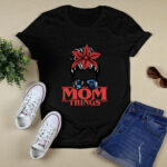 Mom Things Messy Stranger Things Bun Halloween 4 T Shirt