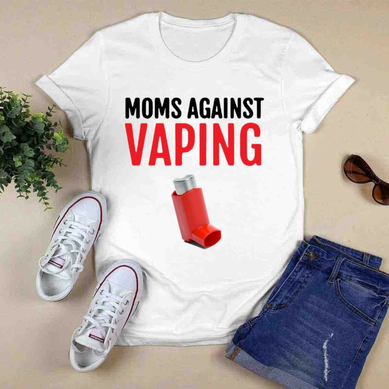 Moms Against Vaping 0 T Shirt