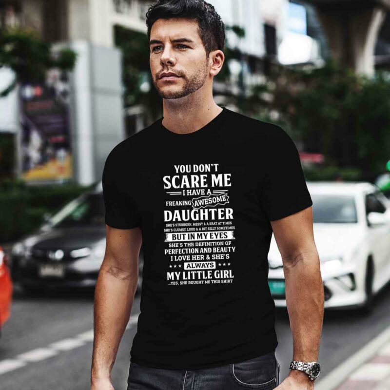 Mother Grandma You Dont Scare Me I Have A Freaking Awesome Daughter18 Mom Grandmother 0 T Shirt