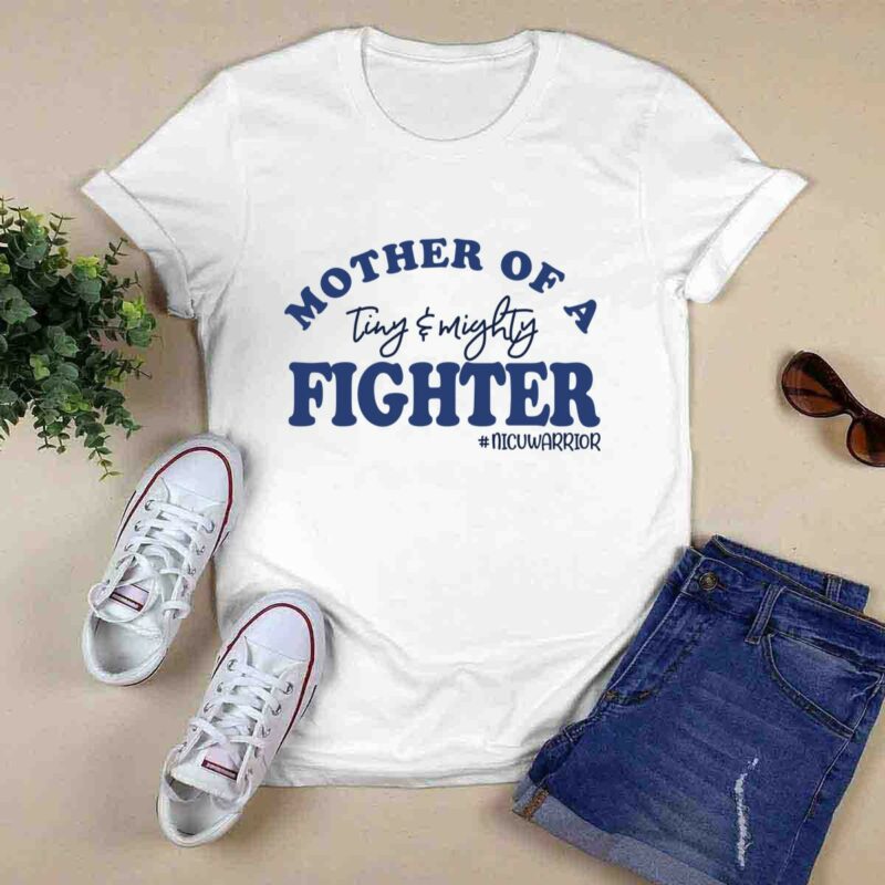Mother Of A Tiny And Mighty Fighter Nicu Warrior 0 T Shirt