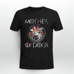 Mother of dogs game of thrones 2 T Shirt