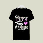 Mothers day mommy of a tiny warrior nicu mom baby preemie new 2021 2 T Shirt