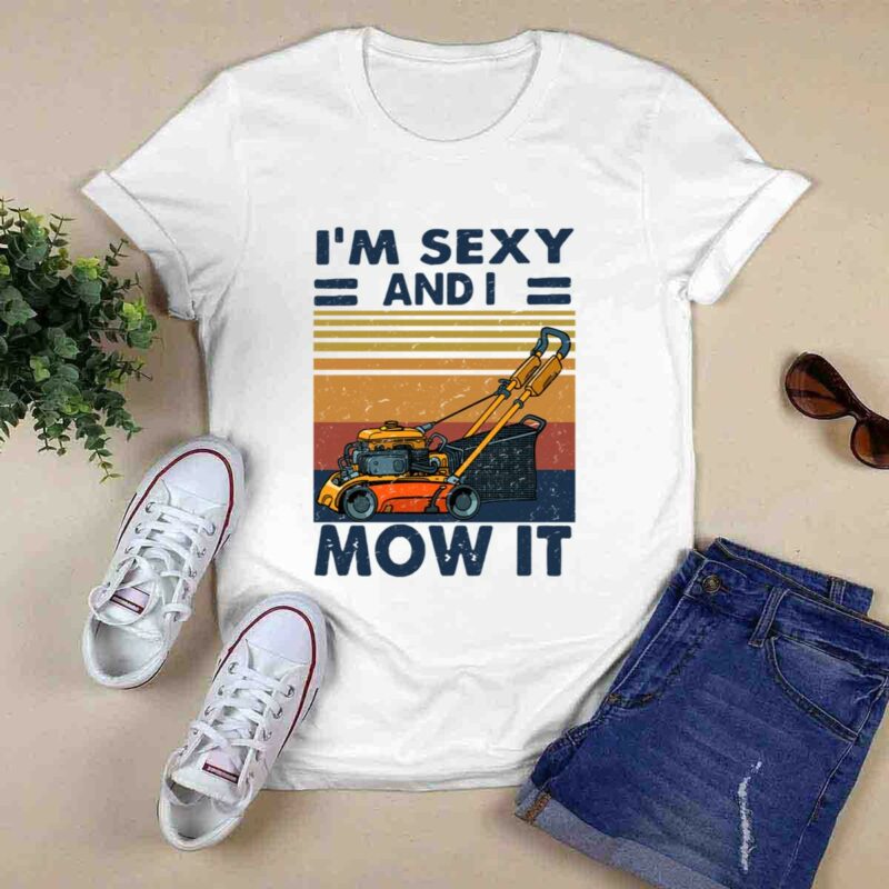 Mower Im Sexy And I Mow It Vintage 0 T Shirt