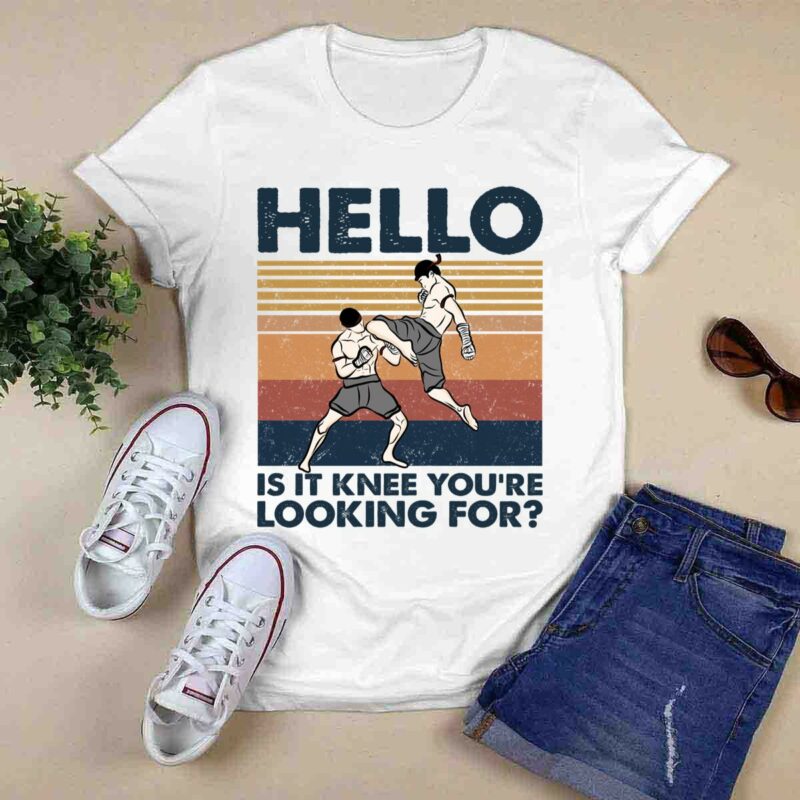 Muaythai Hello Is It Knee Youre Looking For Vintage 0 T Shirt