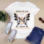 Multiple Sclerosis warrior someone said to me I dont know how you do i 0 T Shirt