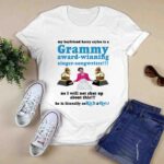 My Boyfriend Harry Styles Is A Grammy Award winning Singer songwriter 0 T Shirt