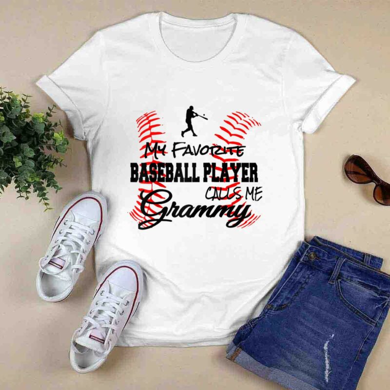 My Favorite Baseball Player Calls Me Grammy Proud Love Gifts 1 0 T Shirt