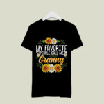My Favorite People Call Me Granny Mothers Day 902 T Shirt