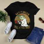 My Finger Pull It You Must Yoda Star Wars Vintage 2 T Shirt