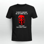 My Last Word Will Be Well Shit That Did Not Work Deadpool 2 T Shirt