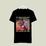 My Mom and Dad are Gonna Be So Mad at Me Matthew Lillard 2 T Shirt