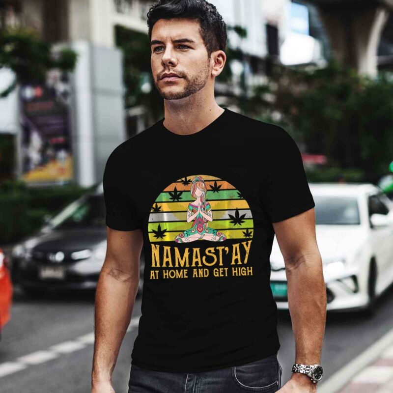 Namastay Home And Get High Funny Namaste Love Yoga 0 T Shirt