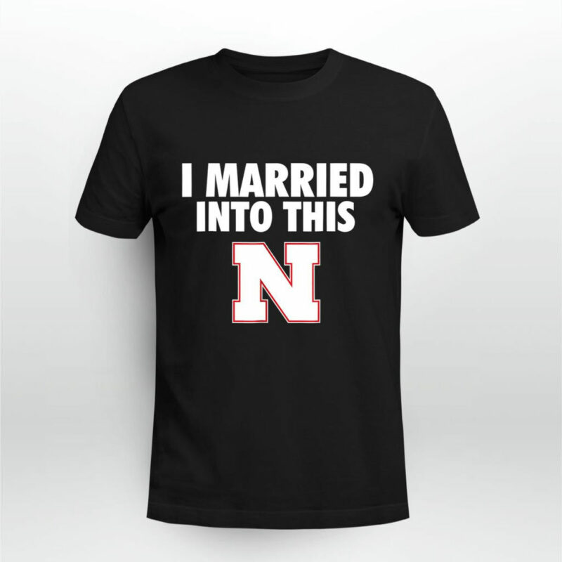 Nebraska Cornhuskers Married Into This 0 T Shirt