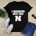 Nebraska Cornhuskers Married Into This 4 T Shirt