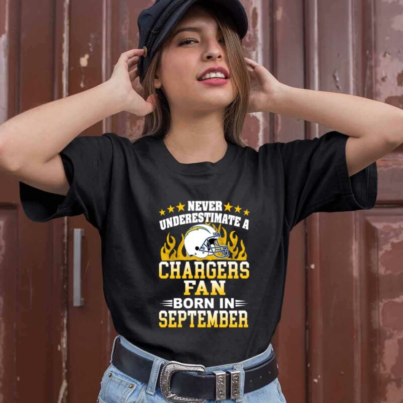 Never Underestimate A Chargers Fan Born In September 0 T Shirt